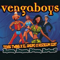 Vengaboys - Boom Boom Boom ( Kozieum  & Toxic Twins & El Chupo Remix) [Free DL]