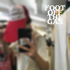 Foot Off The Gas (V2)