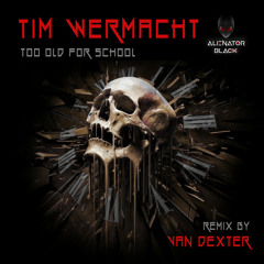 Tim Wermacht - Too Old For Skool (Original Mix)