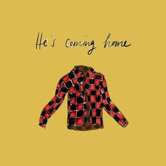 He's Coming Home