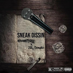 Sneak Dissin (Feat. J.R. Donato)