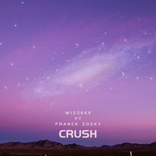 Crush -  ft Franck Zozky