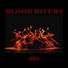 Blood Rivers (prod. Falak)