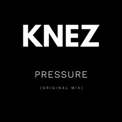 Pressure (Original Mix)