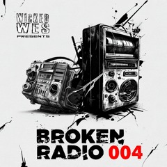 Wicked Wes - Broken Radio 004