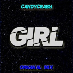 CandyCrash - Girl (Original Mix)