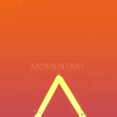 Momentary