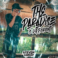 THE PARADISE IS DIFFERENT💎- STEVEN LOAIZA