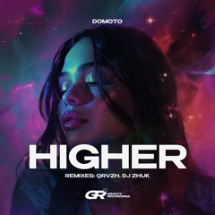 Domoto - Higher (QRVZH Remix)