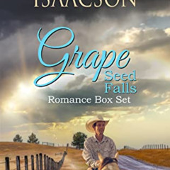 [ACCESS] EBOOK 📝 Grape Seed Falls Romance Complete Collection: All 7 books in the Gr