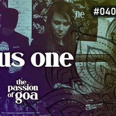 LIVESTREAM > PLUS ONE @ The Passion Of Goa ep040 - 02.04.2021 - Electronic Dance TV