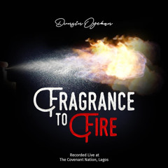 Dunsin Oyekan - Fragrance To Fire .mp3