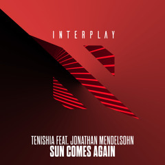 Tenishia feat. Jonathan Mendelsohn - Sun Comes Again (Eximinds Remix)