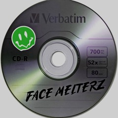 FACE MELTERZ (Drum & Bass)