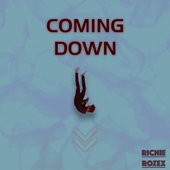 RICHIE ROZEX - Coming Down