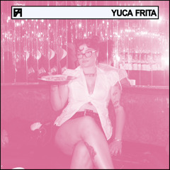 FLUX AETERNA 030: YUCA FRITA