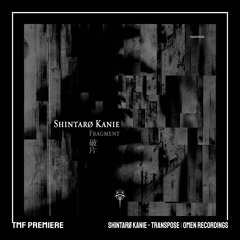 PREMIERE: SHINTARØ KANIE - Transpose [OMEN Recordings]