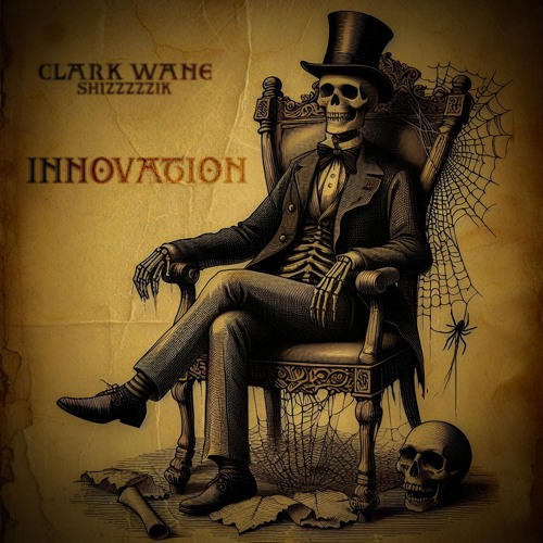 CLARK WANE & shizzzzzik - INNOVATION