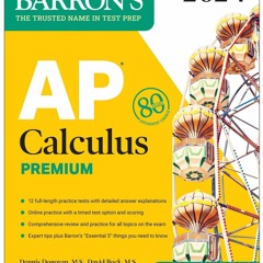 Download PDF AP Calculus Premium, 2024 12 Practice Tests + Comprehensive