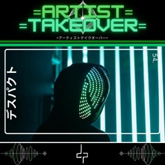 =Artist Takeover= - 54 - Deathpact (Playlist Mix)