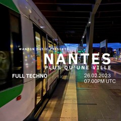 Wanton - Nantes : Plus Qu'une Ville ep.2 (w/ SLOB, Porter City, Canclaux et plus)