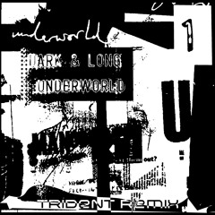 Underworld - Dark Train (Trident Remix)