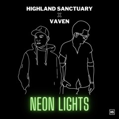 Highland Sanctuary, Vaven - Neon Lights