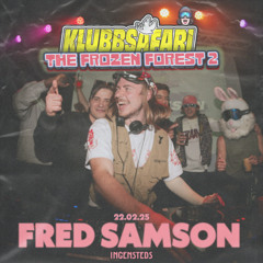 Fred Samson | Klubbsafari: The Frozen Forest 2 | Ingensteds, Oslo (22.02.25)