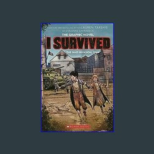Stream [Read Pdf] 📖 I Survived the Nazi Invasion, 1944: A Graphic Novel ...