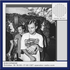 Operator Radio x DISCOPAESE ⎮ October 19th