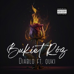 04. Diablo Ft. Quki - Bukiet Róż (Prod. TundraBeats)