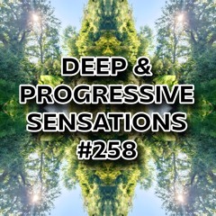 Deep & Progressive Sensations #258 | TROPENNACHT