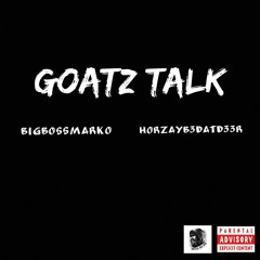 Goatz Talk [Prod. By PoloBoyShawty]