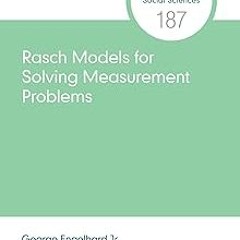 =[ Rasch Models for Solving Measurement Problems: Invariant Measurement in the Social Sciences