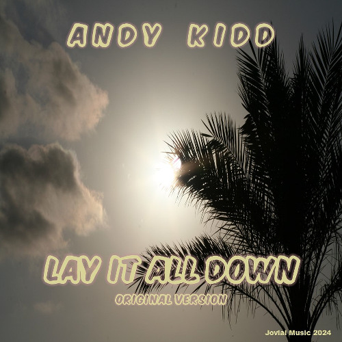 Andy Kidd - 'Lay It All Down'