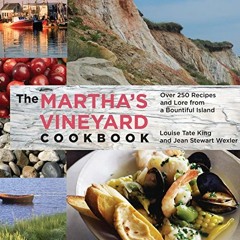 FREE KINDLE 💕 Martha's Vineyard Cookbook: Over 250 Recipes And Lore From A Bountiful