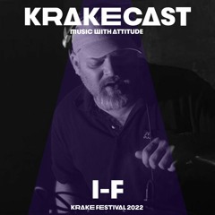 KrakeCast 036: I-F (Live at Krake Festival 2022)
