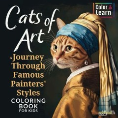ebook [read pdf] 📖 Cats of Art: A Journey Through Famous Painters' Styles - Coloring Book for Kids