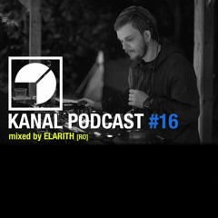 KANAL PODCAST #16 - Mixed by Elarith [RO] (March 2022)
