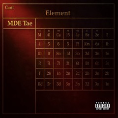 MDE Tae (Ft.Curt!) - Element {PRODBY.CURT!}