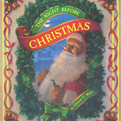 DOWNLOAD KINDLE 📗 The Night Before Christmas by  Clement C. Moore &  Christian Birmi