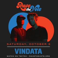 Vindata - Rave The Vote Livestream DJ Set (recorded 10.03.2020)