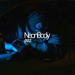 NeonBody Guest Mix 002 - Sway55