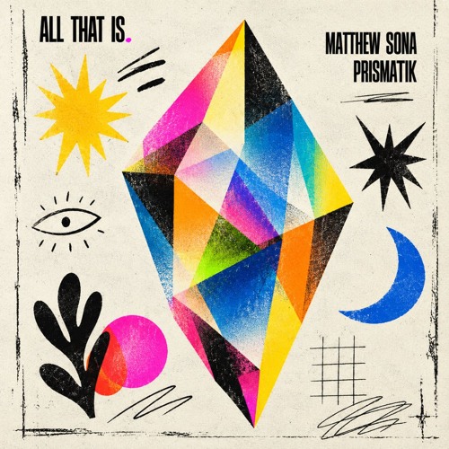 Premiere: Matthew Sona - Prismatik [All That Is]