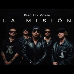 Piso 21 & Wisin - La Misión