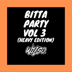 Bitta Party Vol 3 (Heavy Edition)