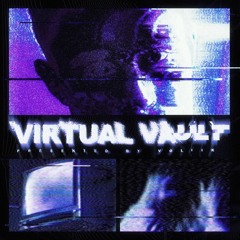 Voliik's Virtual Vault // Vol. 1
