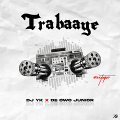 Trabaaye (feat. De Owo Junior)