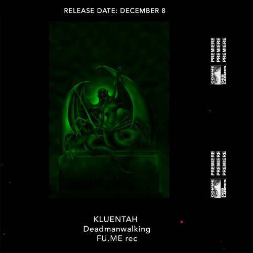 PREMIERE CDL \\ Kluentah - Deadmanwalking [FU.ME rec] (2020)