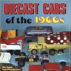 [VIEW] EPUB 📔 Diecast Cars of the 1960s (Enthusiast Color Series) by  Mac Ragan EPUB